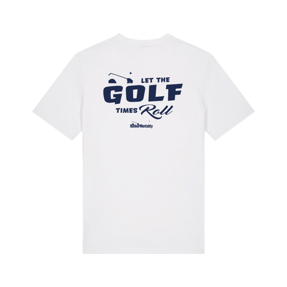 Let the 'Golf Times' Roll T Shirt White