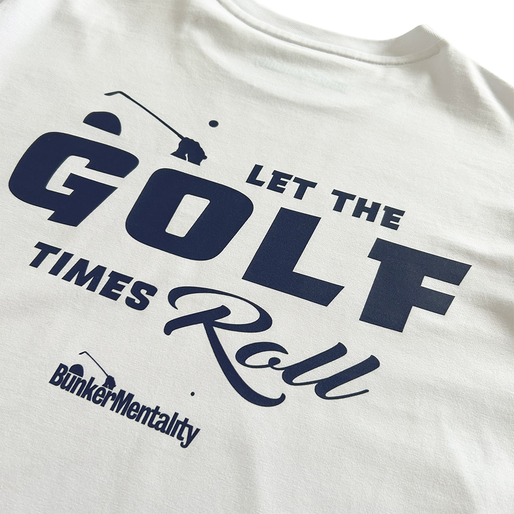 Let the Golf Times Roll Long Sleeve T Shirt White