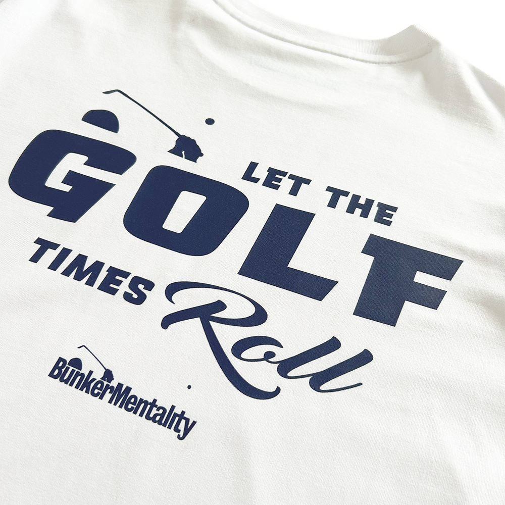 Let the 'Golf Times' Roll T Shirt White